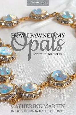 Cover of How I Pawned My Opals and Other Lost Stories