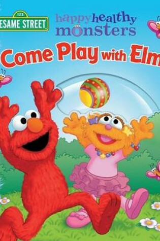 Cover of Come Play with Elmo!