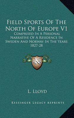 Book cover for Field Sports of the North of Europe V1