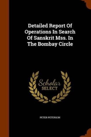Cover of Detailed Report of Operations in Search of Sanskrit Mss. in the Bombay Circle