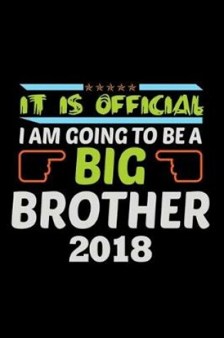 Cover of It is official. I am going to be a Big Brother 2018
