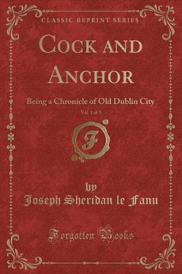 Book cover for Cock and Anchor, Vol. 1 of 3