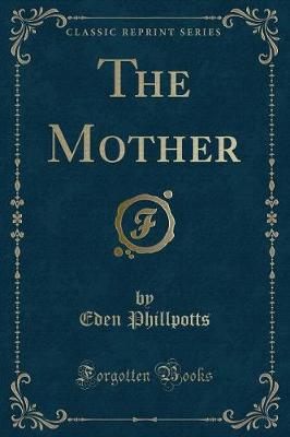 Book cover for The Mother (Classic Reprint)