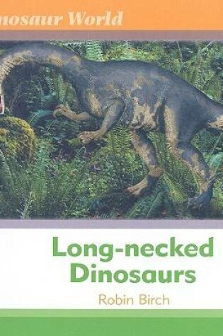 Cover of Long-necked Dinosaurs