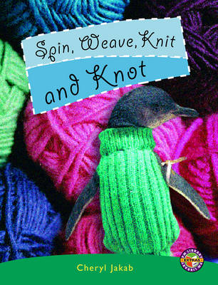 Book cover for Spin, Weave, Knit and Knot