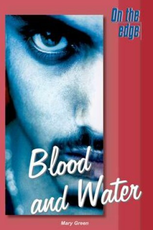Cover of On the Edge: Level B Set 1 Book 4 Blood and Water