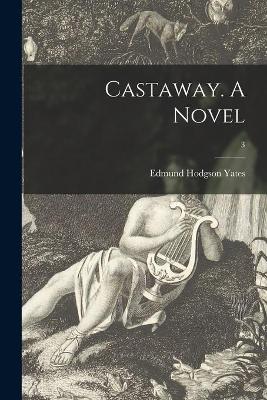 Book cover for Castaway. A Novel; 3