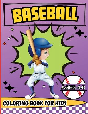 Book cover for Baseball Coloring Book for Kids Ages 4-8