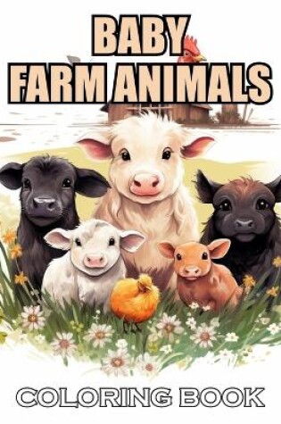 Cover of Baby Farm Animals Coloring Book