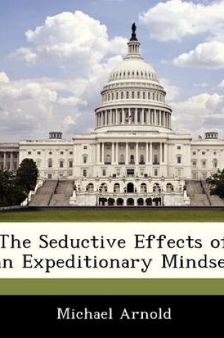 Cover of The Seductive Effects of an Expeditionary Mindset