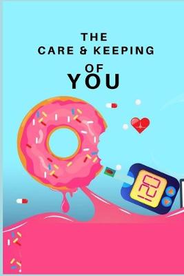 Book cover for The Care and Keeping of You