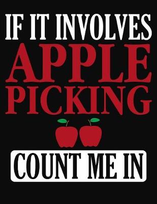 Book cover for If It Involves Apple Picking Count Me