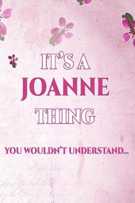 Book cover for It's A JOANNE Thing You Wouldn't Understand