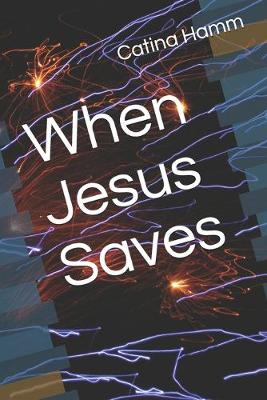 Cover of When Jesus Saves