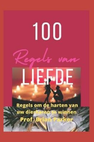 Cover of 100 Regels van liefde