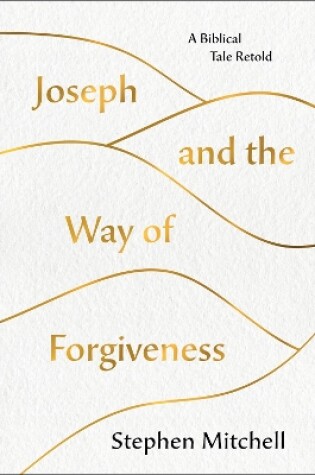 Cover of Joseph and the Way of Forgiveness