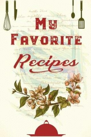 Cover of My Favorite Recipes