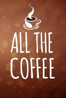 Book cover for All The Coffee