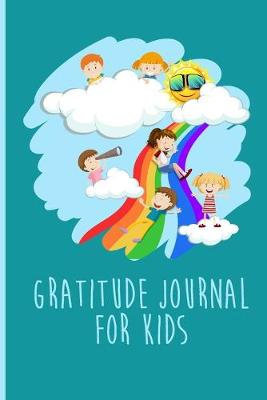 Book cover for Gratitude Journal For Kids