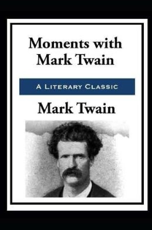 Cover of Moments with Mark Twain by Mark Twain