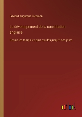 Book cover for La d�veloppement de la constitution anglaise