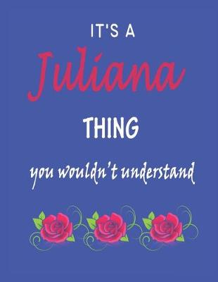 Book cover for It's A Juliana Thing You Wouldn't Understand