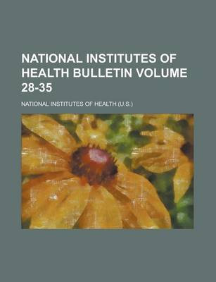 Book cover for National Institutes of Health Bulletin Volume 28-35