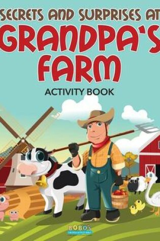 Cover of Secrets and Surprises at Grandpa's Farm Activity Book