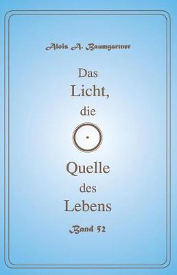 Book cover for Das Licht, Die Quelle Des Lebens - Band 52