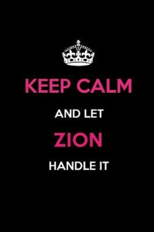 Cover of Keep Calm and Let Zion Handle It