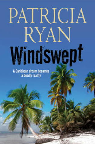 Cover of Windswept - A Classic Romantic Suspense Set in the Caribbean