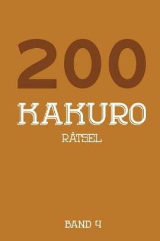 Cover of 200 Kakuro Rätsel Band 4