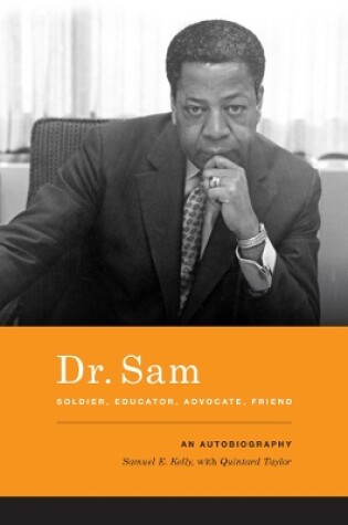 Cover of Dr. Sam, Soldier, Educator, Advocate, Friend