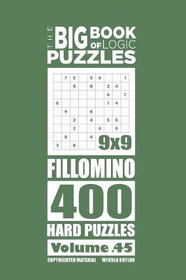 Cover of The Big Book of Logic Puzzles - Fillomino 400 Hard (Volume 45)