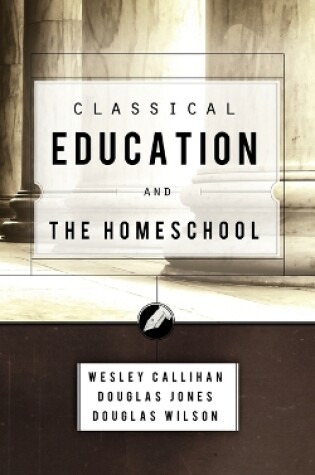 Cover of Classical Education and the Homeschool