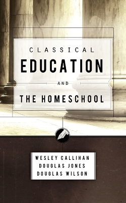 Book cover for Classical Education and the Homeschool