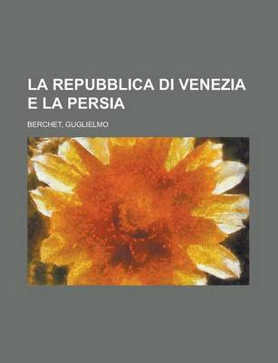 Book cover for La Repubblica Di Venezia E La Persia