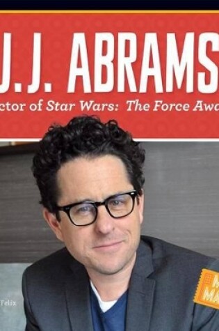 Cover of J.J. Abrams: Director of Stars Wars: The Force Awakens