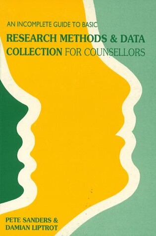 Cover of Incomplete Guide to Basic Research Methods and Data Collection for Counsellors