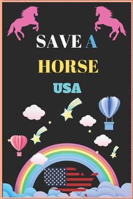 Book cover for Save a Horse USA