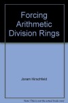 Book cover for Forcing, Arithmetic, Division Rings