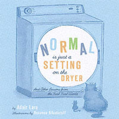 Book cover for Normal is Only a Setting on the Dryer