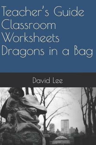 Cover of Teacher's Guide Classroom Worksheets Dragons in a Bag
