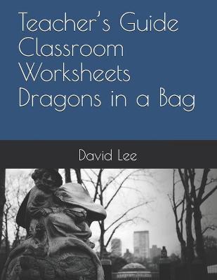 Book cover for Teacher's Guide Classroom Worksheets Dragons in a Bag