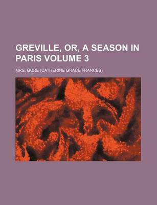 Book cover for Greville, Or, a Season in Paris Volume 3