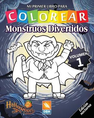 Book cover for Monstruos Divertidos - Volumen 1 - Edicion nocturna