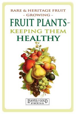 Book cover for Fruit Plants - Keeping Them Healthy