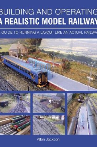 Cover of Building and Operating a Realistic Model Railway