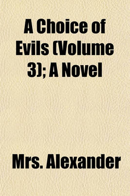 Book cover for A Choice of Evils (Volume 3); A Novel