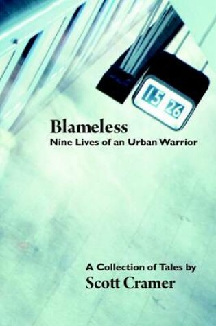 Cover of Blameless: A Collection of Tales Nine Lives Of An Urban Warrior